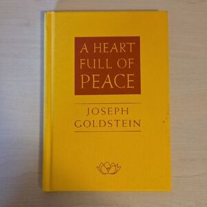 A Heart Full of Peace by Joseph Goldstein